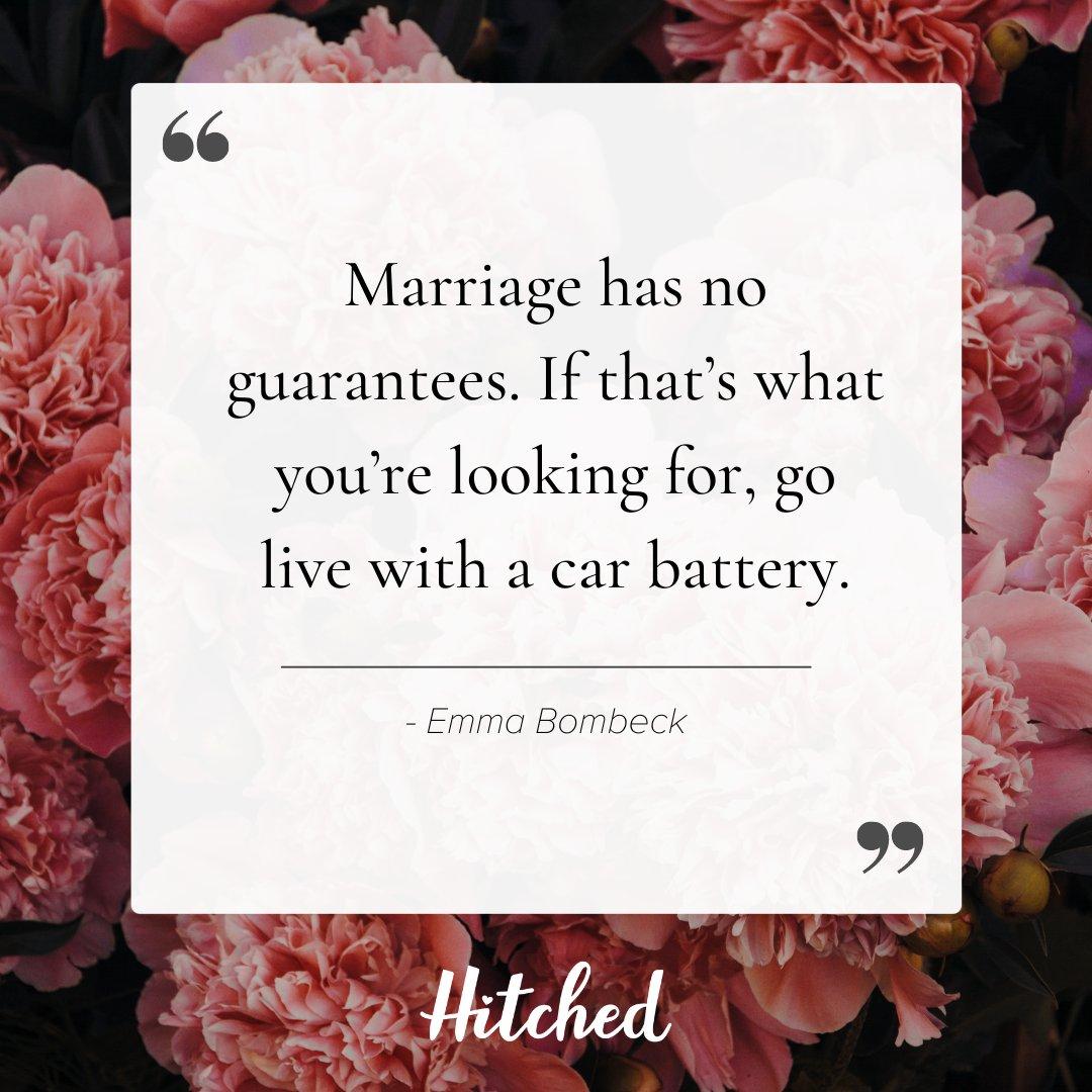 Marriage has no guarantees. If that's what you're looking for, go live with a car battery