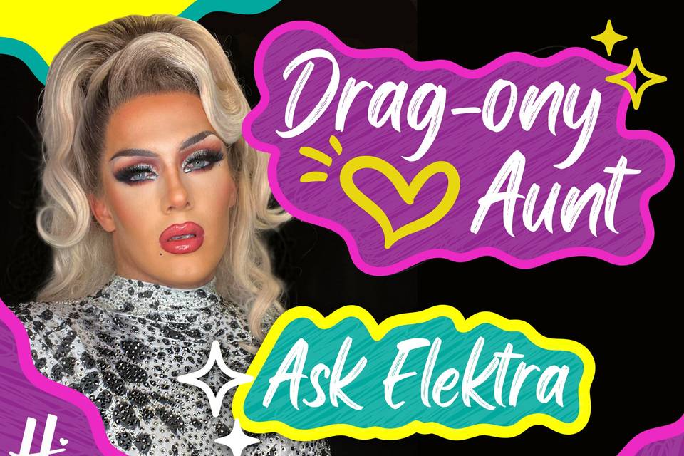 Hitched Drag-ony Aunt hero image featuring Elektra Fence