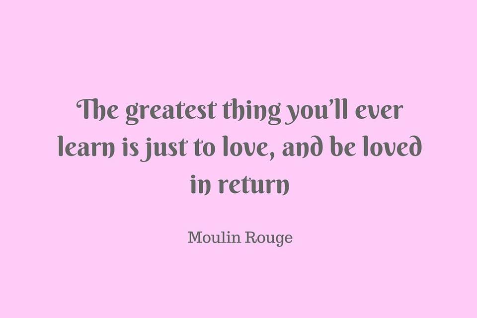 https://cdn0.hitched.co.uk/article/3709/3_2/960/jpg/59073-moulin-rouge-quote-6dad597.jpeg