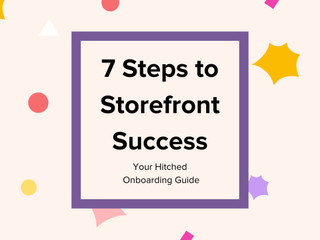 7 Steps to Storefront Success: The Hitched Onboarding Guide