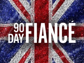 90 Day Fiancé Is Coming to the UK! Here's Everything You Need to Know