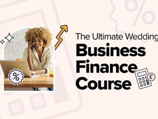 The Ultimate Finance Course for Wedding Businesses