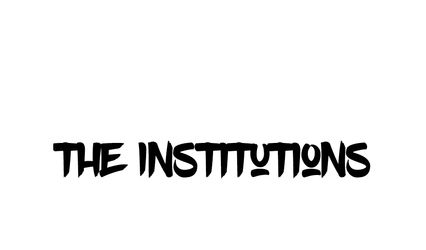 The Institutions