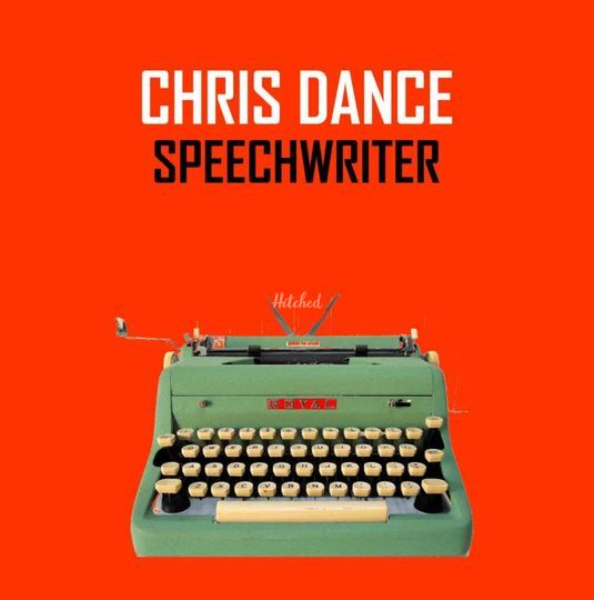 Chris Dance - Speechwriter