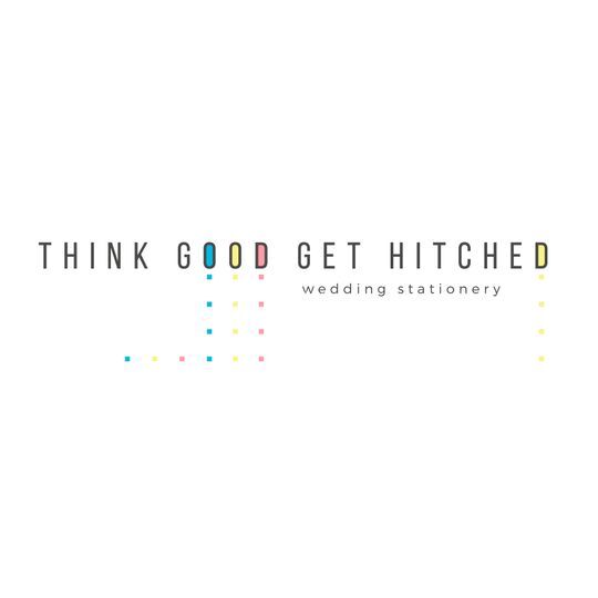Think Good Get Hitched