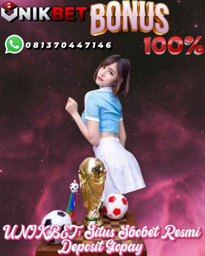 Unikbet: Situs Sbobet Resmi Yang Bisa Pakai Gopay Resmi Dan Terpercaya - 1