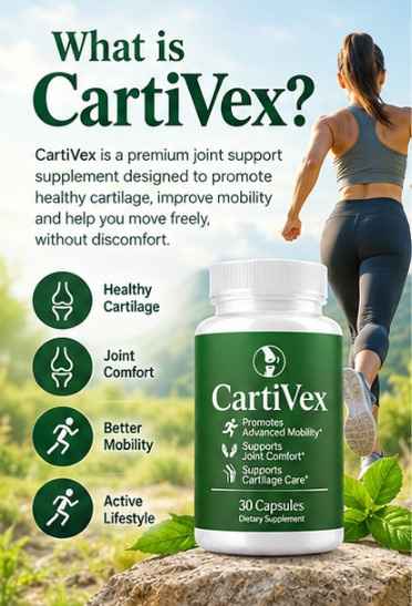 CartiVex Reviews: Exploring Daily Joint Mobility and Flexibility Support