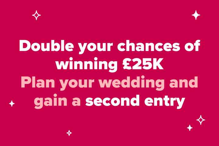 DOUBLE your chances to WIN your Dream Wedding worth £25K! 🤩 - 1