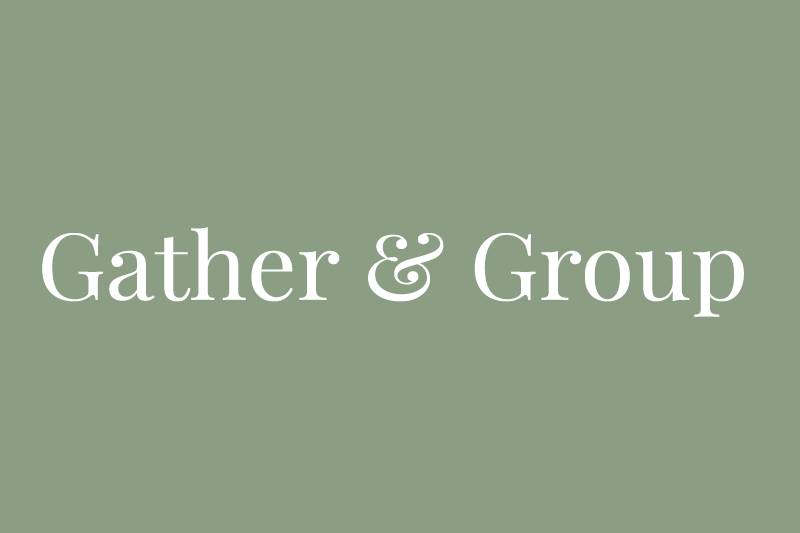 Gather & Group