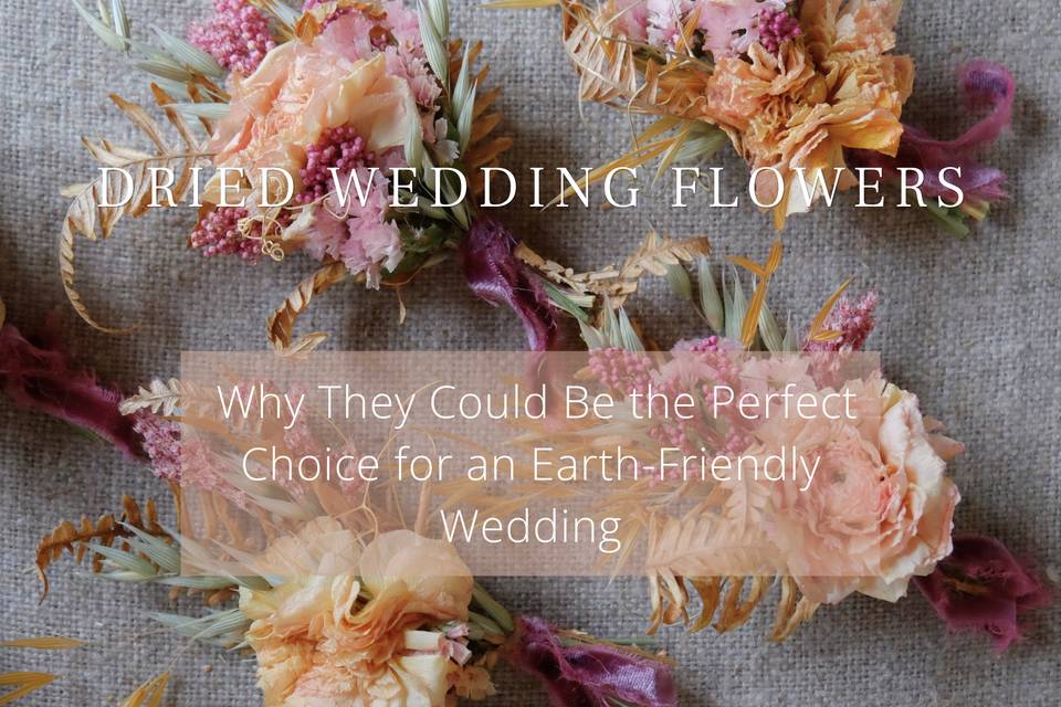Dried wedding flowers