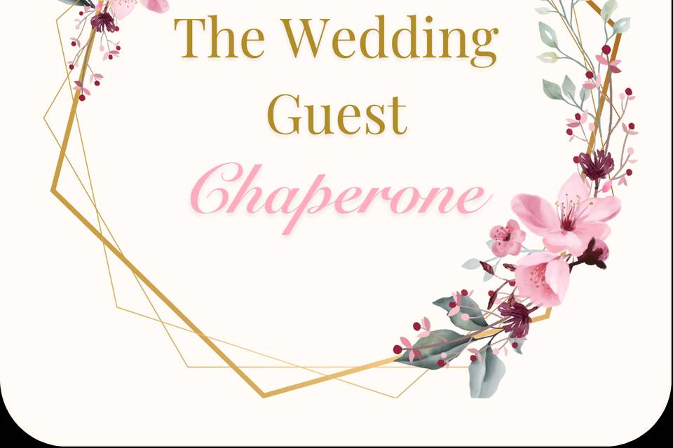 The Wedding Guest Chaperone