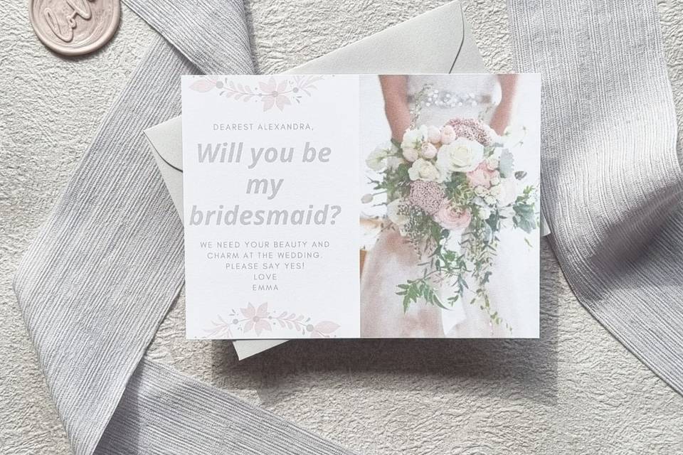 Will you be our Bridesmaid